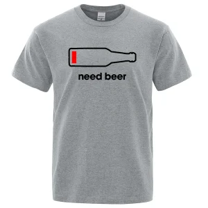 Need Beer Street Style Printing Male Tshirt Oversized Casual Clothing Short Sleeve Tshirts Men Breathable Fashion Tee Shirts